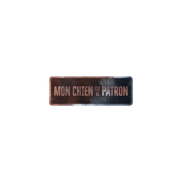 PLAQUE MON CHIEN EST LE PATRON